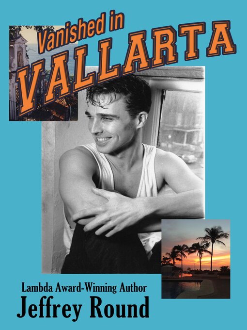 Title details for Vanished In Vallarta by Jeffrey Round - Available